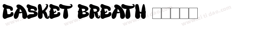 Casket Breath字体转换